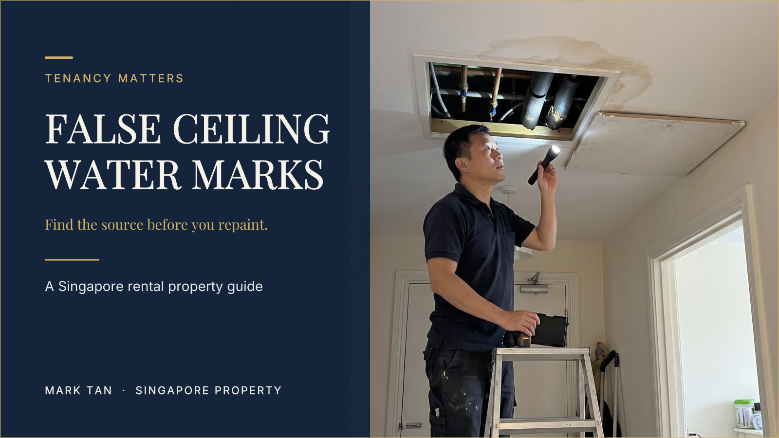 A property inspector checks pipes above an opened false-ceiling access panel in a Singapore home.